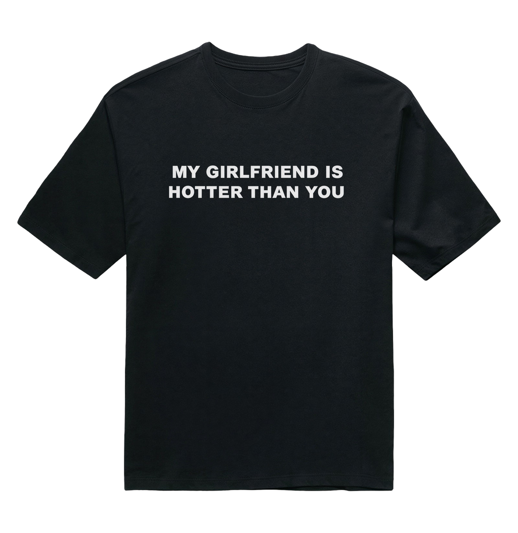 Hotter Than You - Girlfriend - Preta - Oversized
