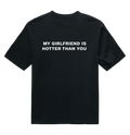 Hotter Than You - Girlfriend - Preta - Oversized