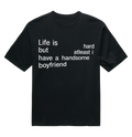 Life is Hard - Boyfriend - Preta - Oversized