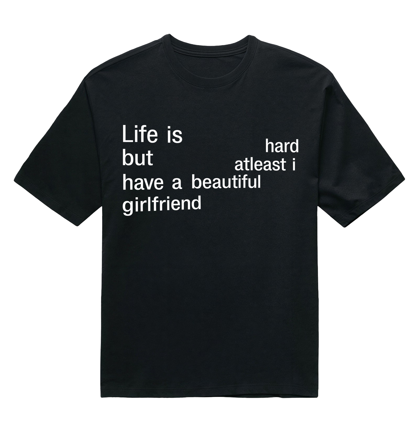 Life is Hard - Girlfriend - Preta - Oversized
